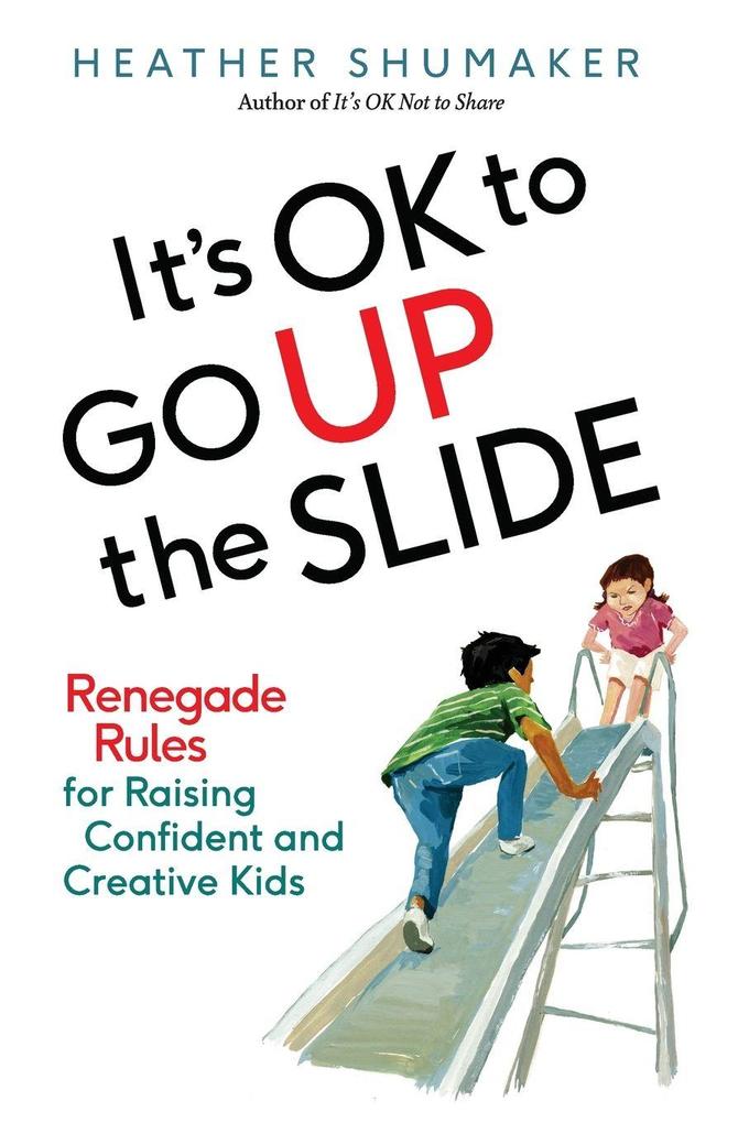 It's OK to Go Up the Slide