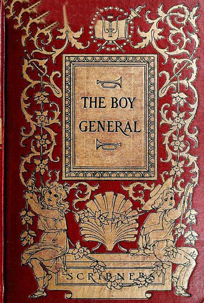 The Boy General: The Story of the Life of Major-General George A. Custer As Told By Elizabeth B. Custer In Tenting On The Plains Following The Guidon And Boots And Saddles