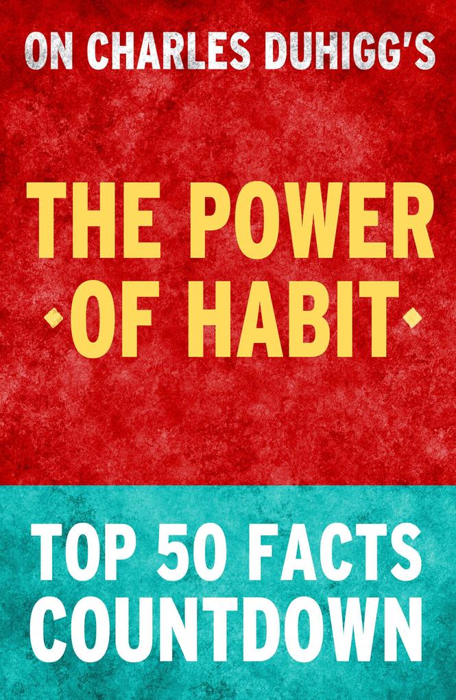 The Power of Habit - Top 50 Facts Countdown