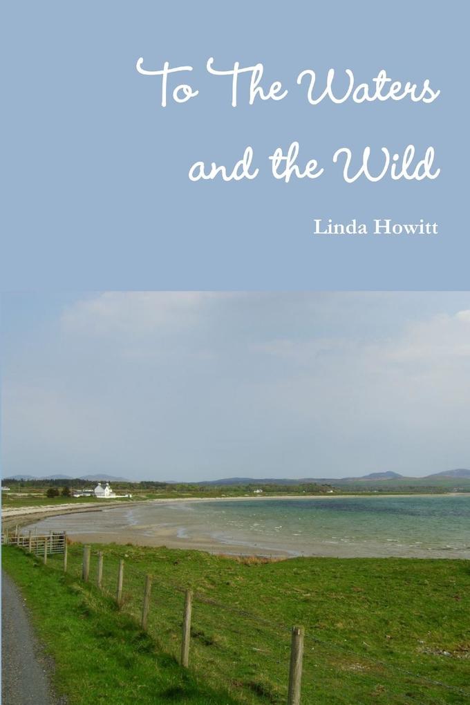To The Waters And The Wild