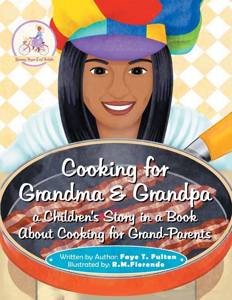 Cooking for Grandma & Grandpa a Children‘s Story in a Book About Cooking for Grand-Parents