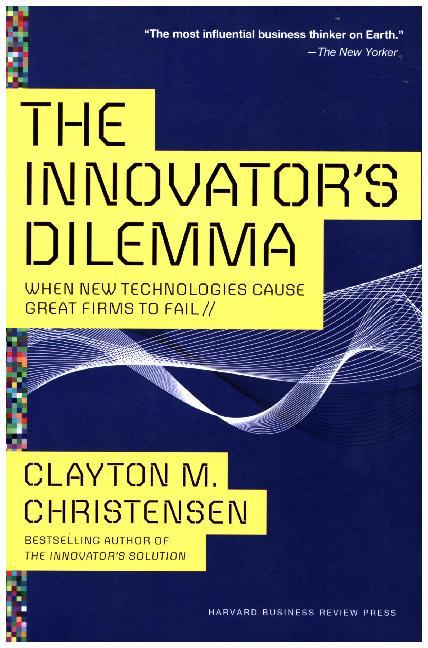 The Innovator‘s Dilemma