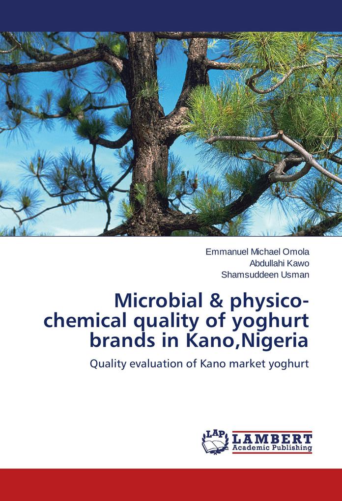 Microbial & physico-chemical quality of yoghurt brands in KanoNigeria