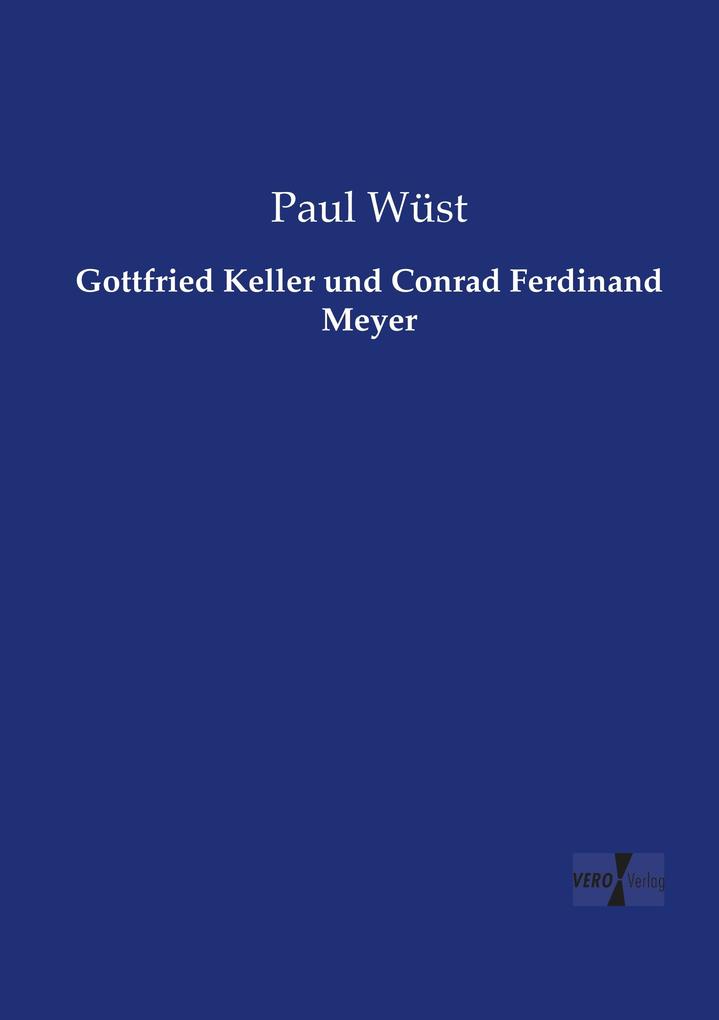 Gottfried Keller und Conrad Ferdinand Meyer