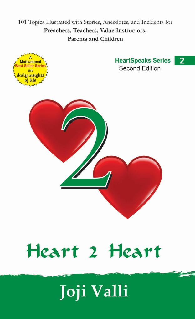 Heart 2 Heart: HeartSpeaks Series - 2 (101 topics illustrated with stories anecdotes and incidents for preachers teachers value instructors parents and children) by Joji Valli