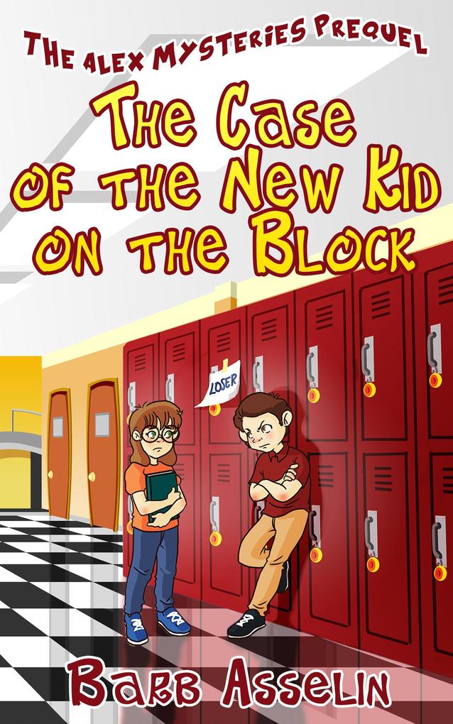The Case of the New Kid on the Block (The Alex Mysteries)