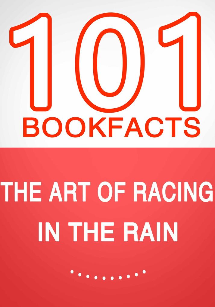 The Art of Racing in the Rain - 101 Amazing Facts You Didn‘t Know