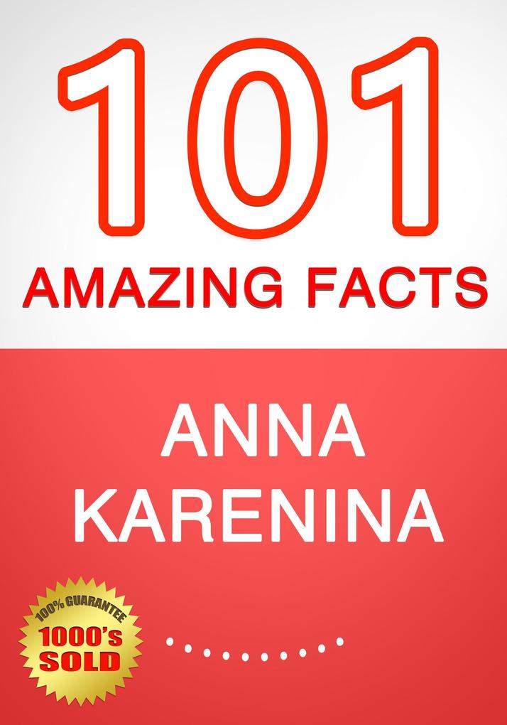 Anna Karenina - 101 Amazing Facts You Didn‘t Know