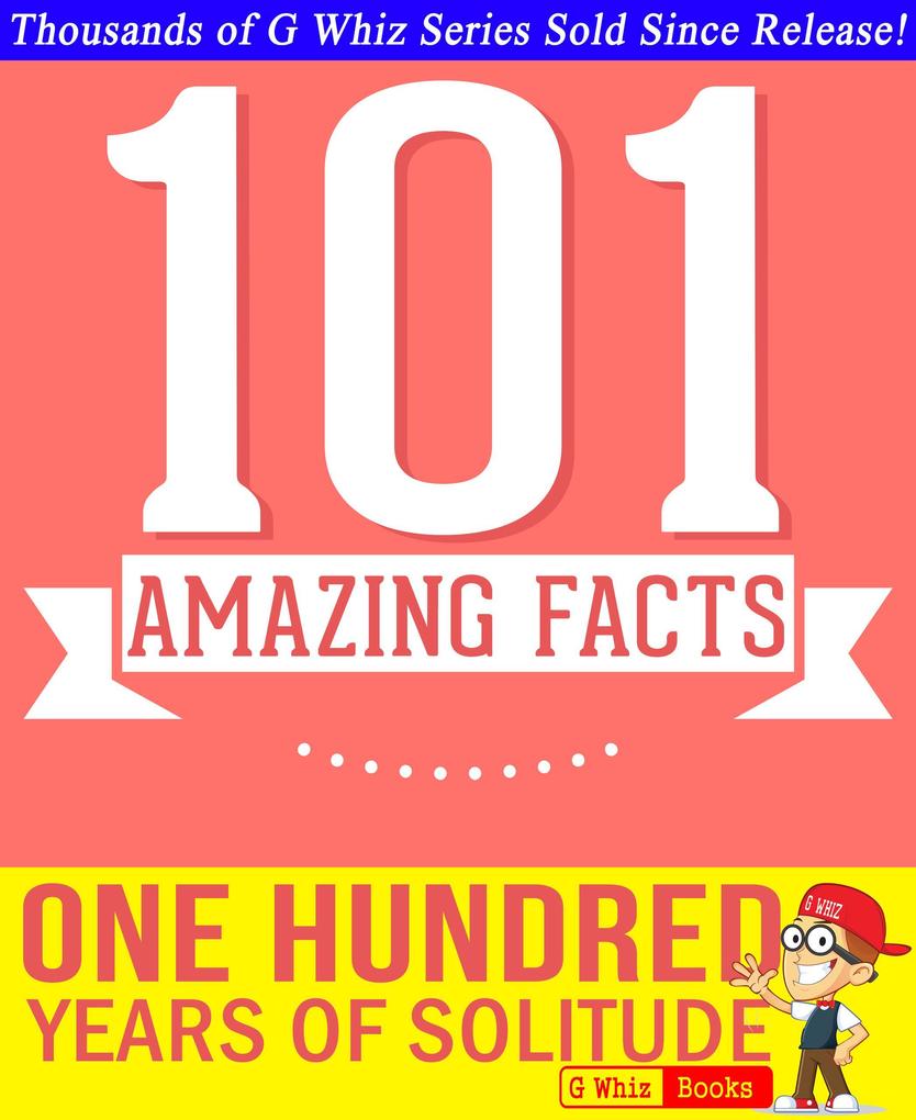 One Hundred Years of Solitude - 101 Amazing Facts You Didn't Know (GWhizBooks.com)