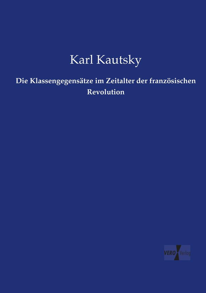 Die Klassengegensätze im Zeitalter der französischen Revolution