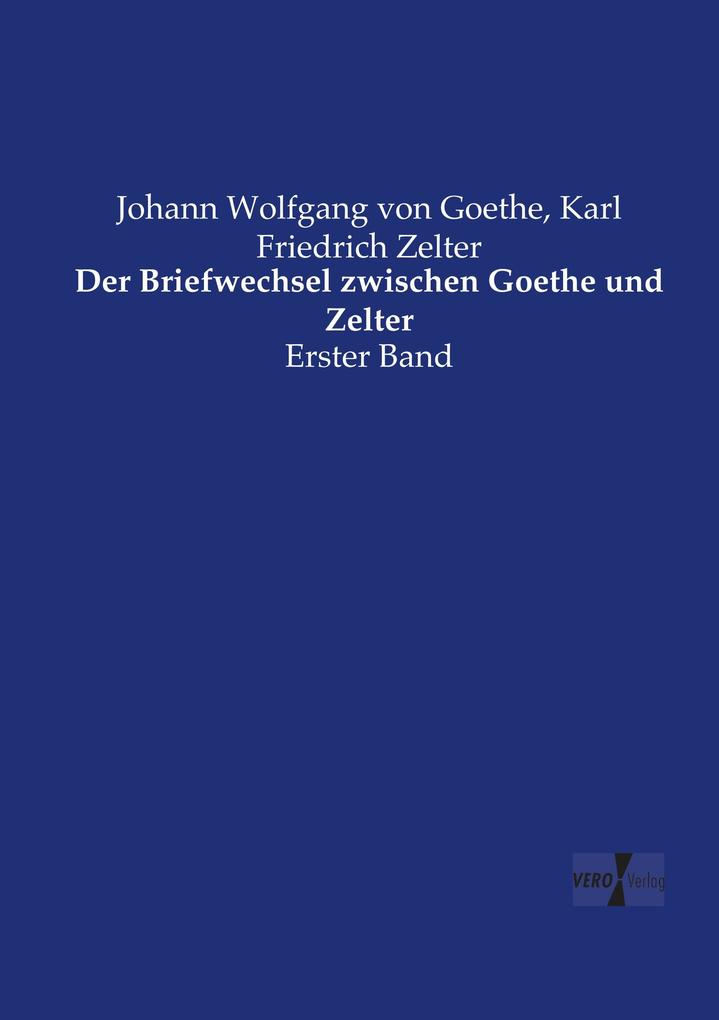 Der Briefwechsel zwischen Goethe und Zelter