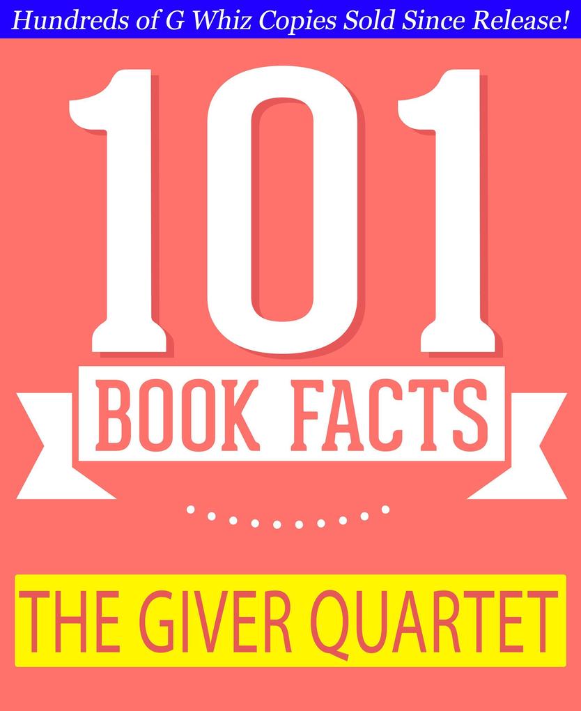 The Giver Quartet - 101 Amazing Facts You Didn‘t Know (GWhizBooks.com)