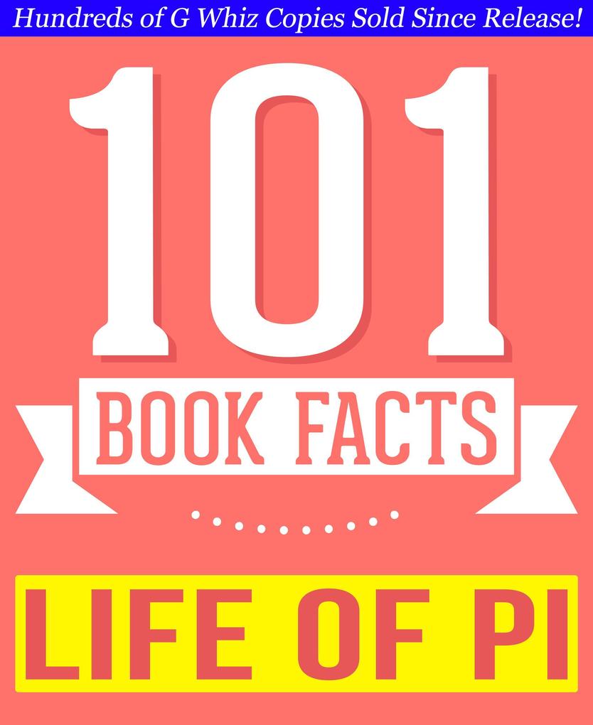 Life of Pi - 101 Amazingly True Facts You Didn‘t Know (101BookFacts.com)