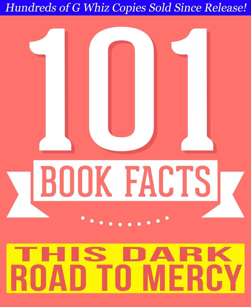This Dark Road to Mercy - 101 Amazing Facts You Didn‘t Know (101BookFacts.com)