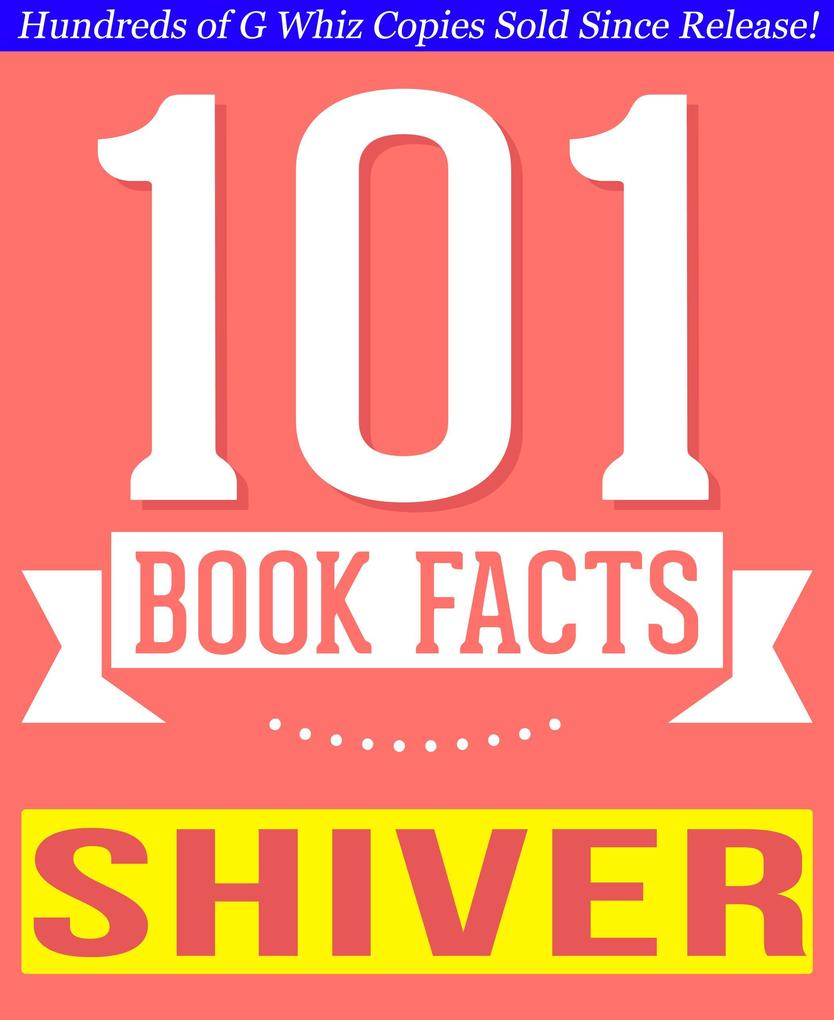Shiver - 101 Amazingly True Facts You Didn‘t Know (101BookFacts.com)