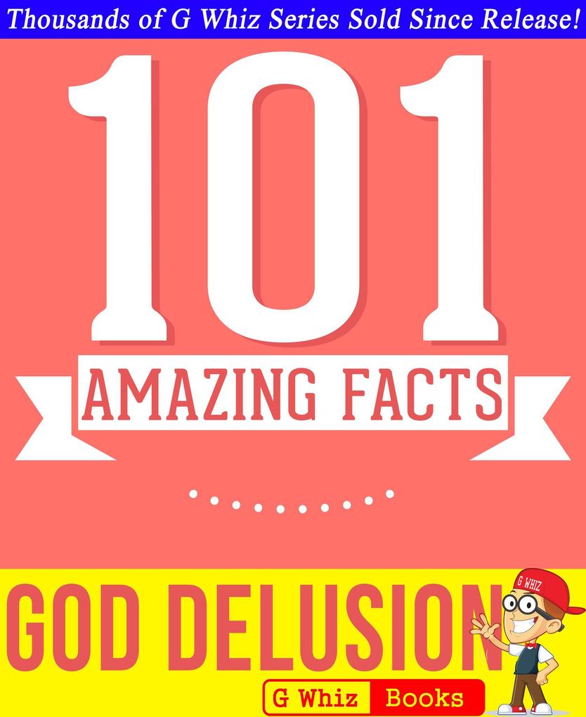 The God Delusion - 101 Amazing Facts You Didn‘t Know (101BookFacts.com)