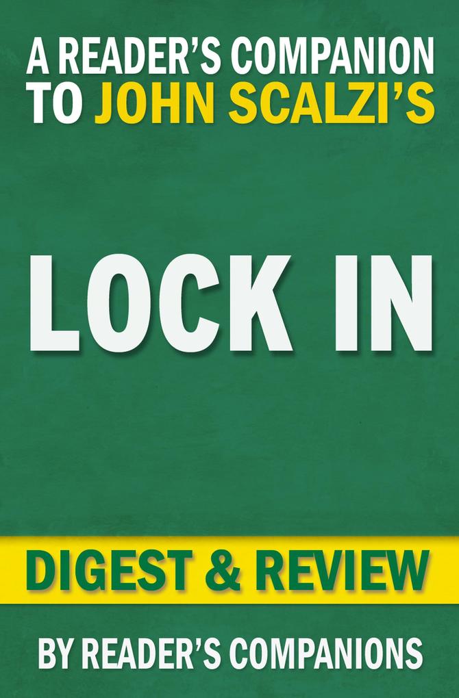 Lock In: A Novel of the Near Future (Lock In Series) by John Scalzi | Digest & Review