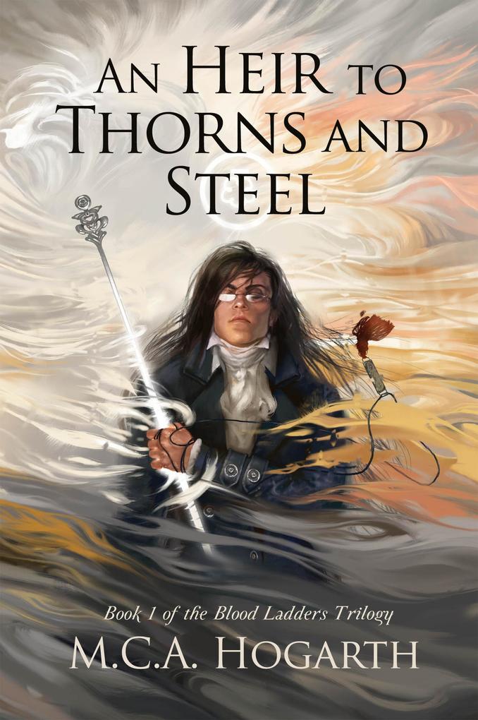 An Heir to Thorns and Steel (Blood Ladders #1)