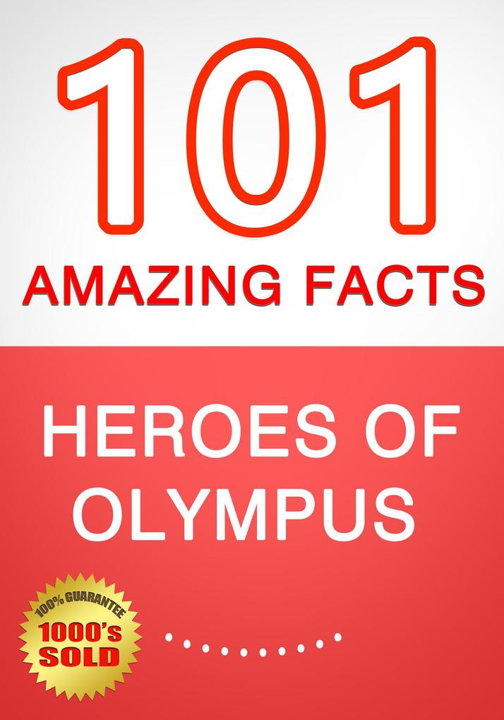 Heroes of Olympus - 101 Amazing Facts You Didn‘t Know