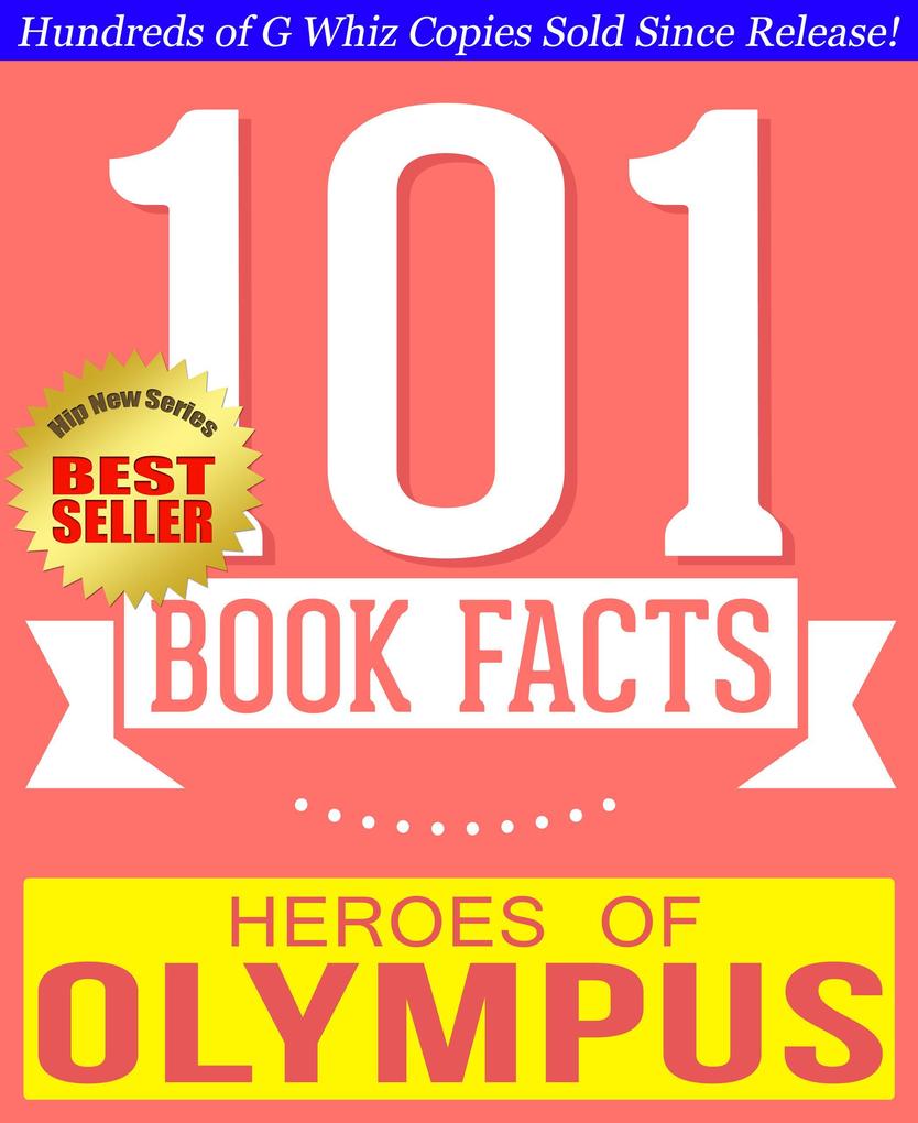 Heroes of Olympus - 101 Amazingly True Facts You Didn‘t Know (101BookFacts.com)