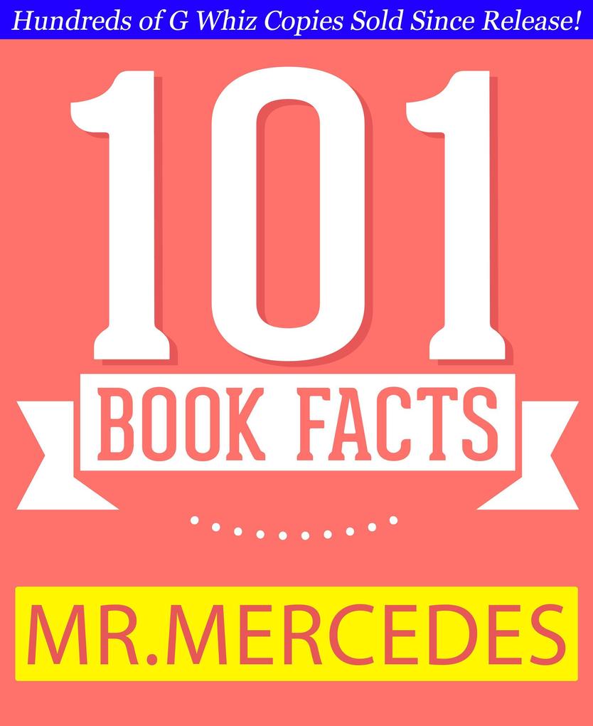 Mr. Mercedes - 101 Amazing Facts You Didn‘t Know (GWhizBooks.com)