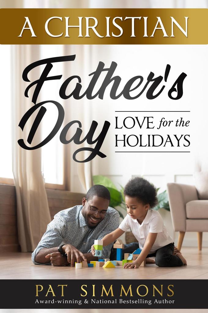 A Christian Father‘s Day (Love for the Holidays #3)