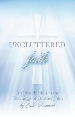 UNCLUTTERED FAITH