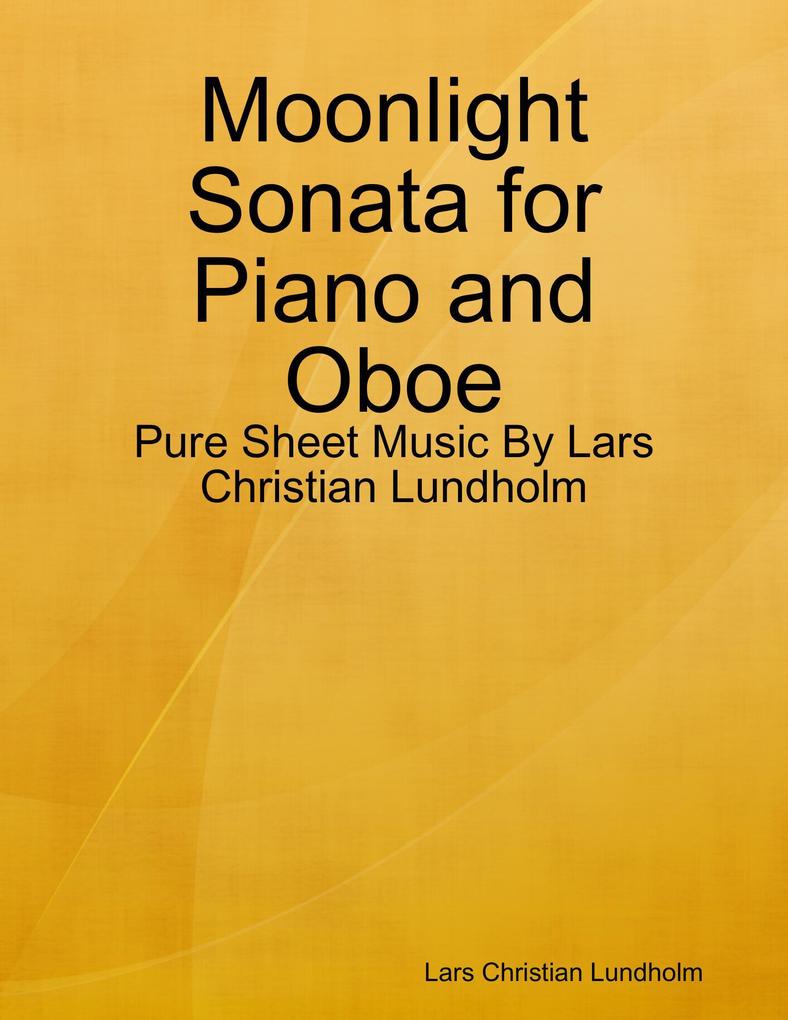 Moonlight Sonata for Piano and Oboe - Pure Sheet Music By Lars Christian Lundholm