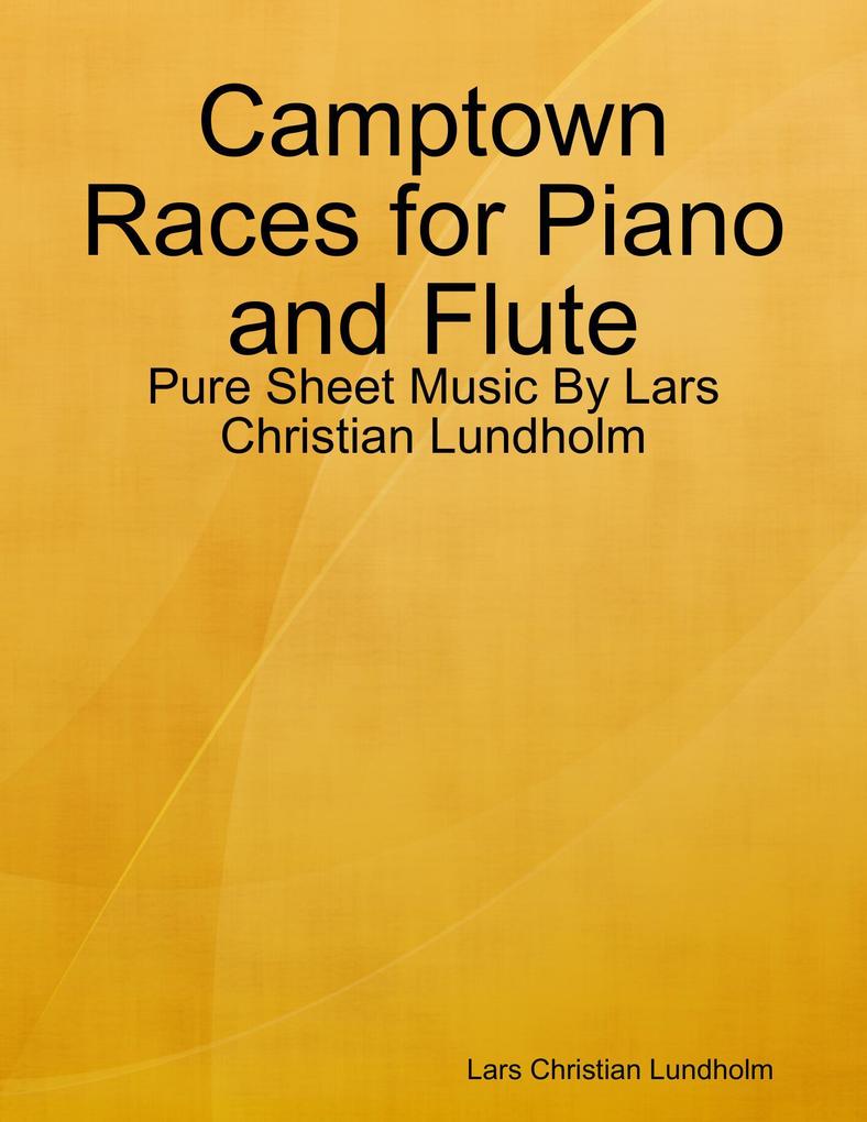 Camptown Races for Piano and Flute - Pure Sheet Music By Lars Christian Lundholm