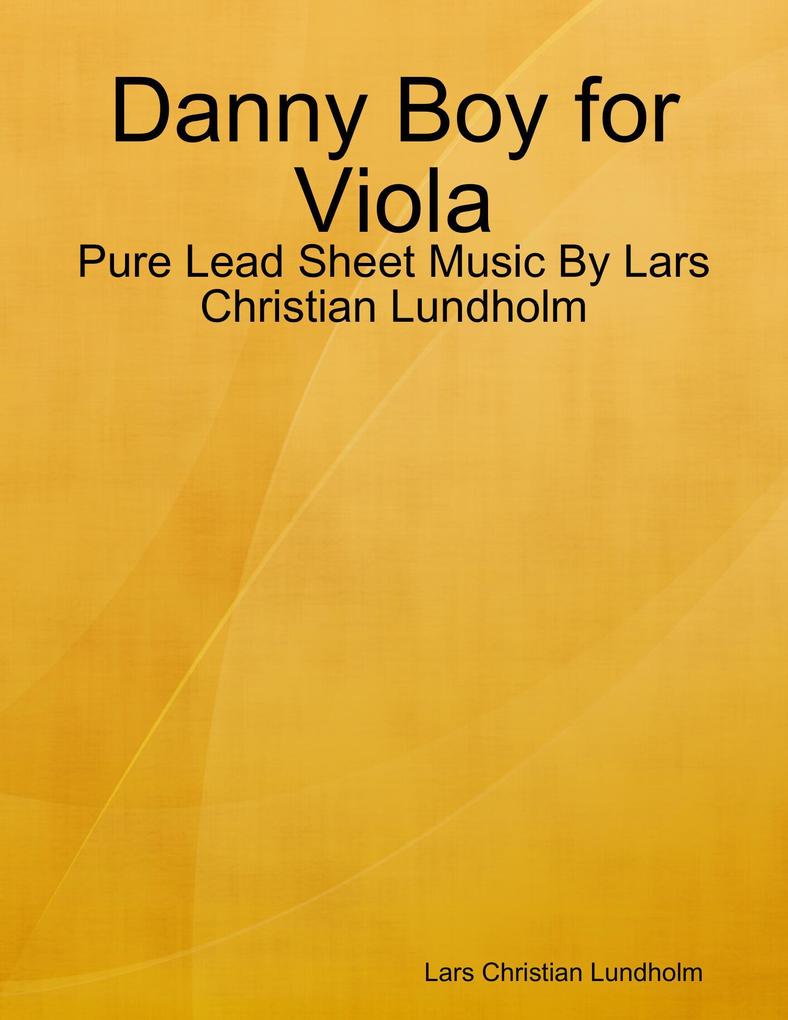 Danny Boy for Viola - Pure Lead Sheet Music By Lars Christian Lundholm