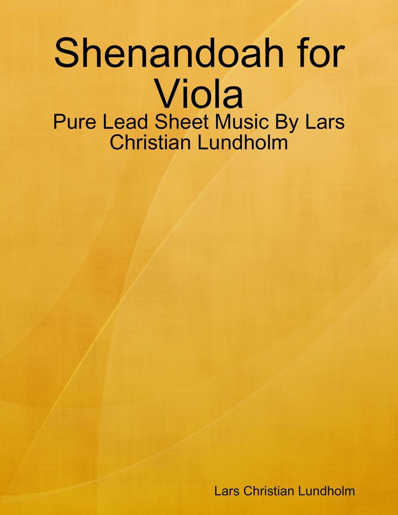 Shenandoah for Viola - Pure Lead Sheet Music By Lars Christian Lundholm