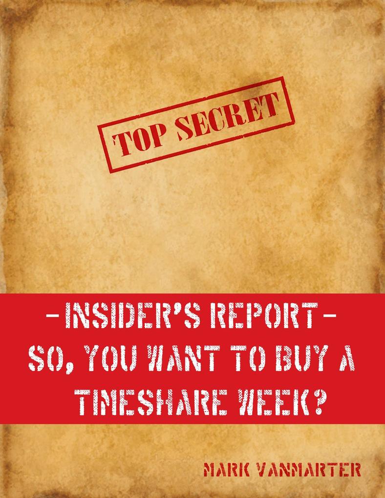 Insider‘s Report - So You Want to Buy a Timeshare Week?