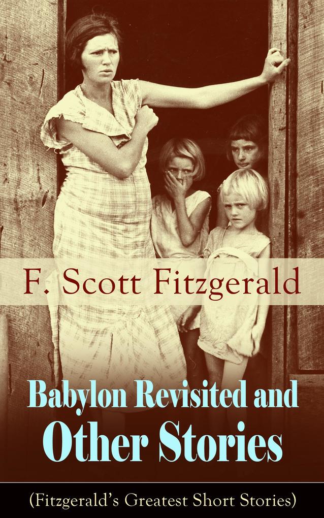 Babylon Revisited and Other Stories (Fitzgerald‘s Greatest Short Stories)