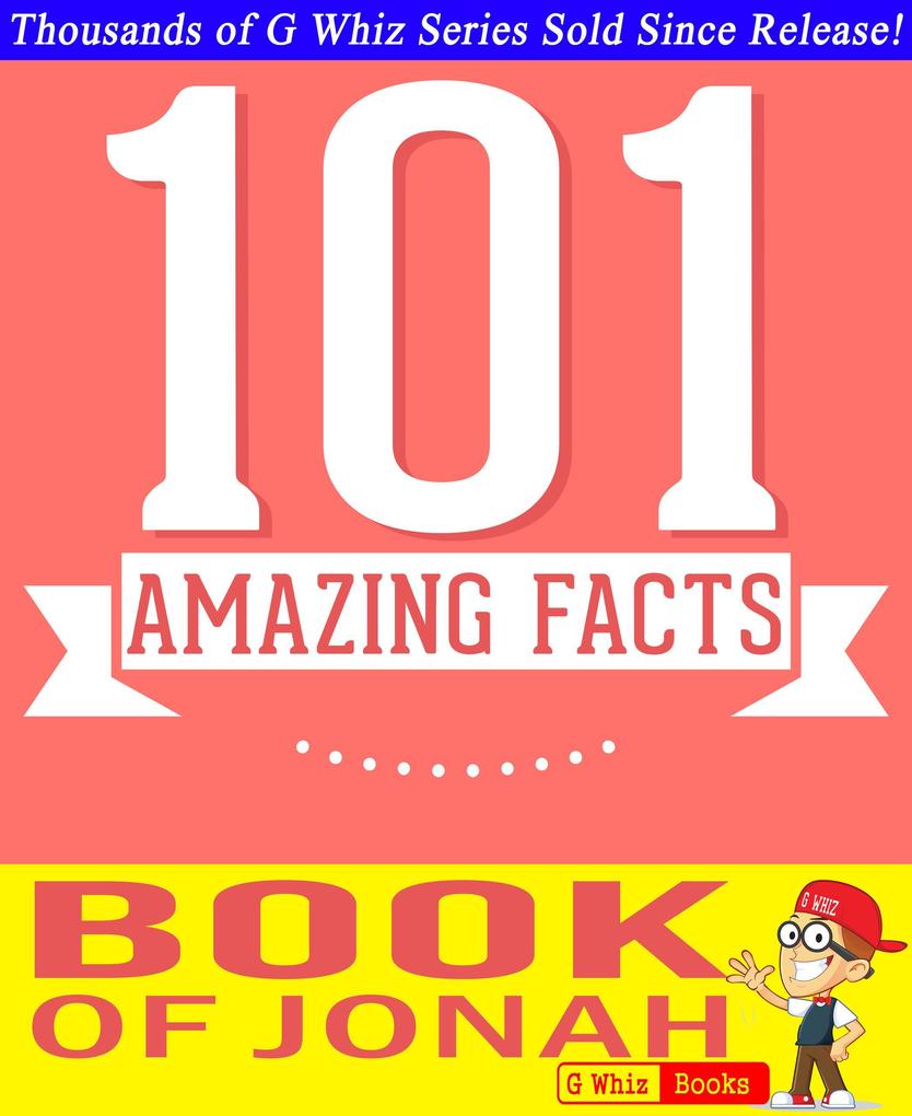 The Book of Jonah - 101 Amazing Facts You Didn‘t Know (GWhizBooks.com)