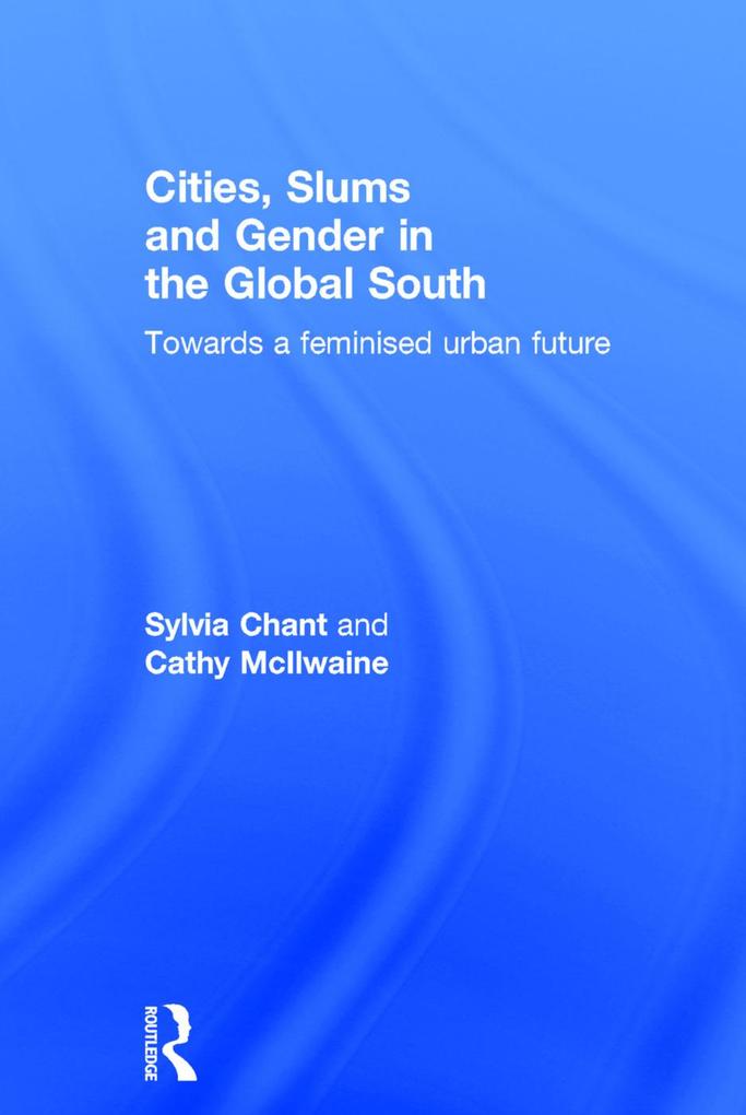 Cities Slums and Gender in the Global South