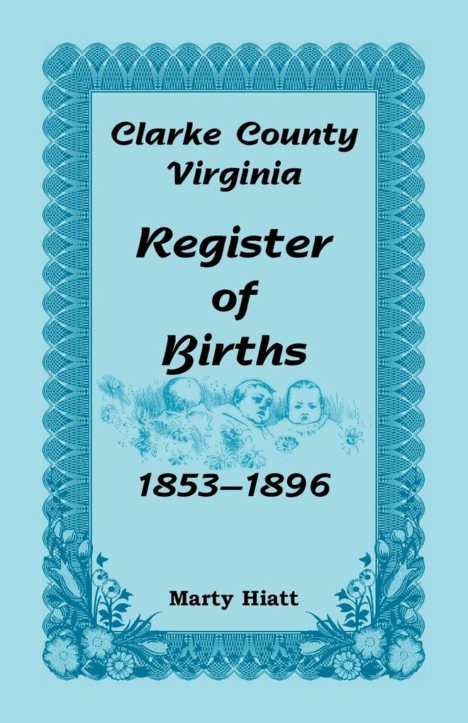 Clarke County Virginia Register of Births 1853-1896