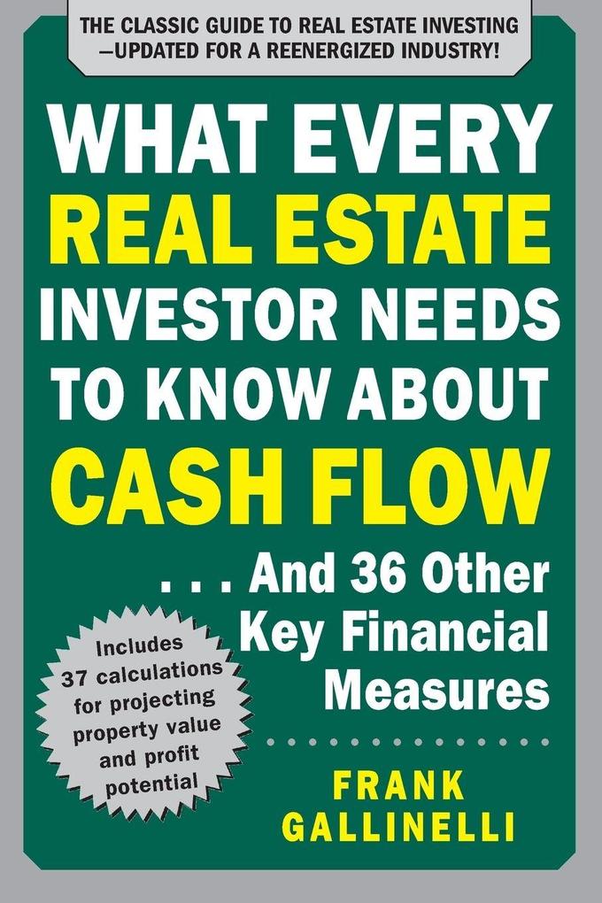 WHAT EVERY REAL ESTATE INVESTOR NEEDS KN