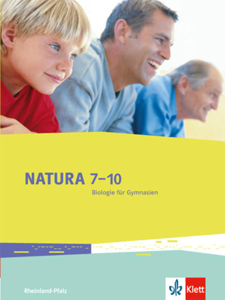 Natura 7-10. Biologie für Gymnasien. Ausgabe für Rheinland-Pfalz. Schülerbuch 7.-10. Schuljahr