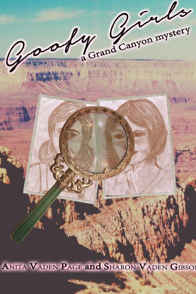 Goofy Girls a Grand Canyon Mystery