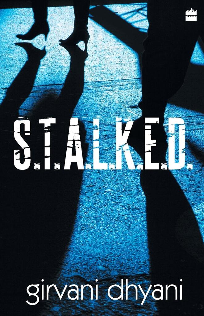 S.T.A.L.K.E.D.
