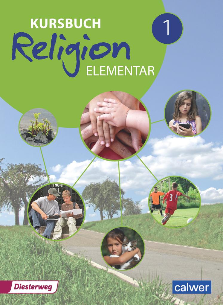 Kursbuch Religion Elementar 1 - Neuausgabe 2016 als Buch Kursbuch Religion Elementar 1 - Neuausgabe 2016 als Buch