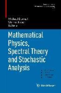 Mathematical Physics Spectral Theory and Stochastic Analysis