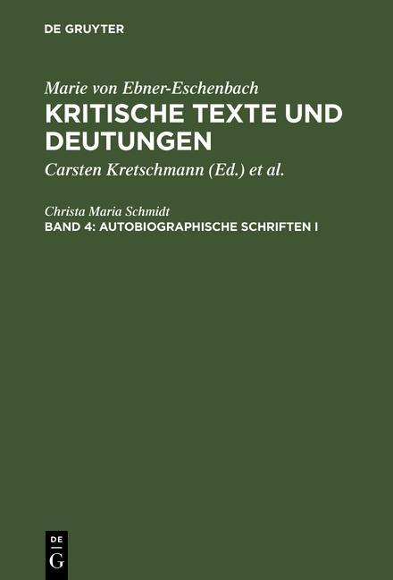 Autobiographische Schriften I - Christa Maria Schmidt