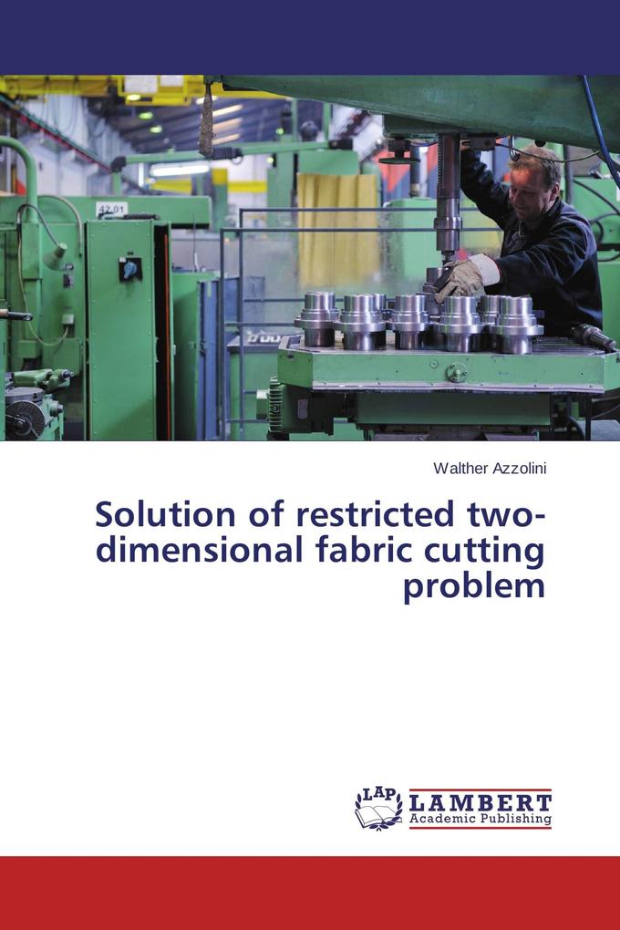 Solution of restricted two-dimensional fabric cutting problem