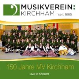 150 Jahre MV Kirchham-Live in Konzert