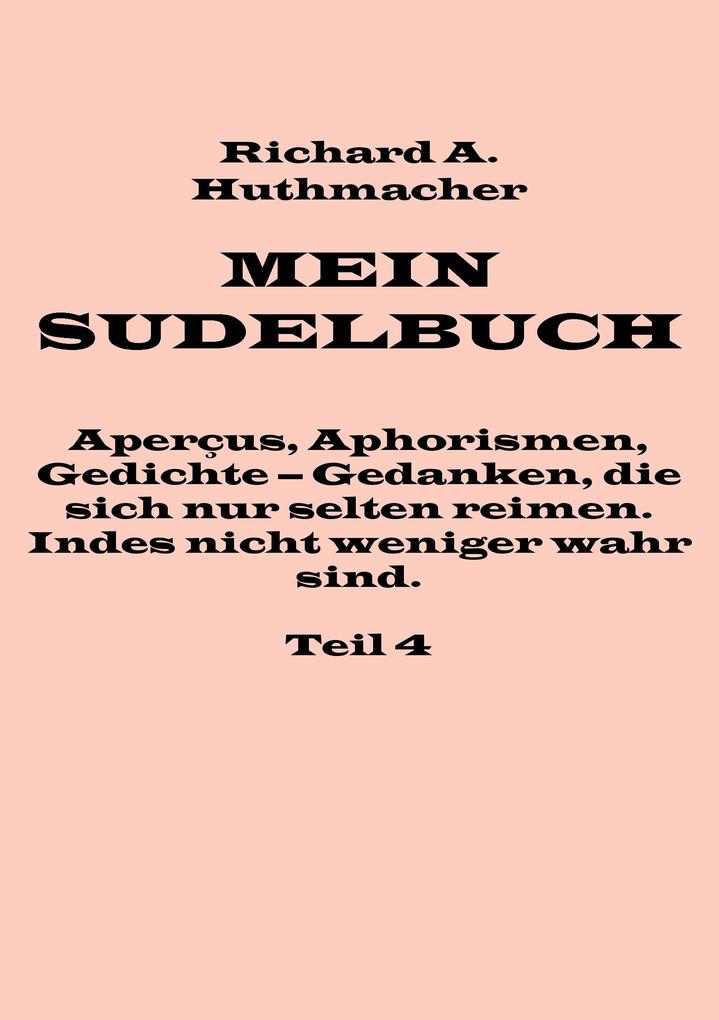 Mein Sudelbuch Teil 4