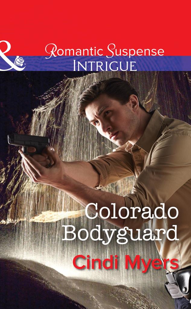 Colorado Bodyguard (The Ranger Brigade Book 3) (Mills & Boon Intrigue)