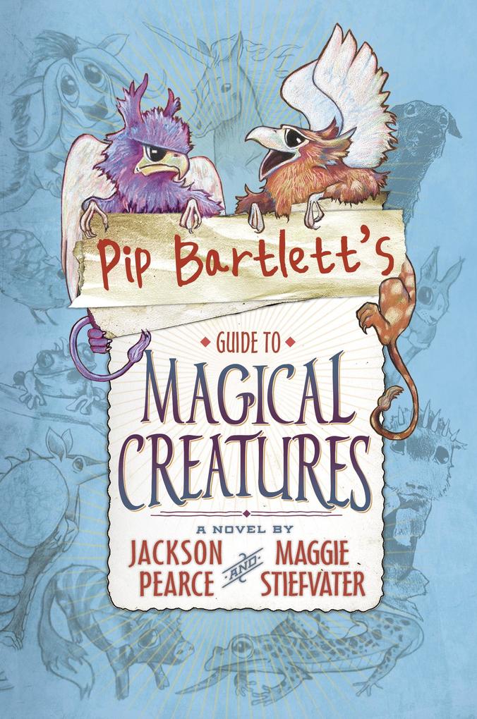 Pip Bartlett‘s Guide to Magical Creatures