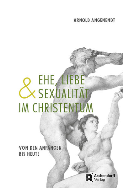 Ehe Liebe und Sexualität im Christentum