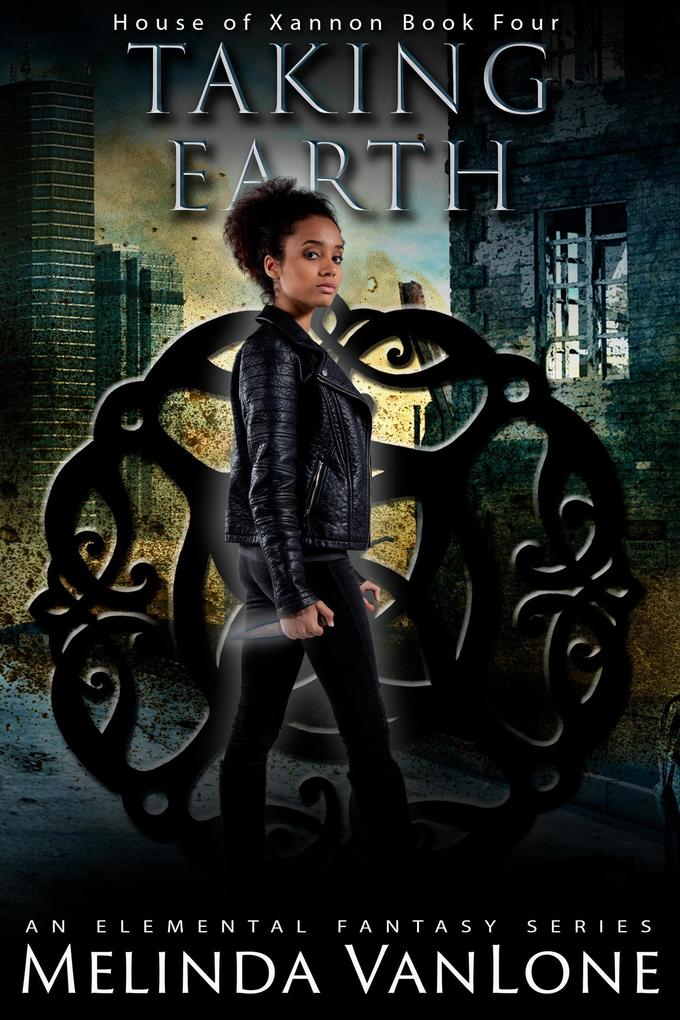 Taking Earth (House of Xannon #4)